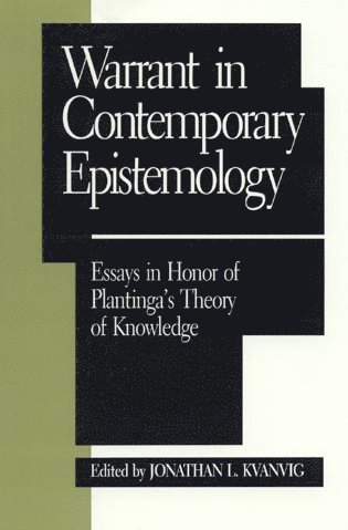 Jonathan L. Kvanvig - Warrant in Contemporary Epistemology, Häftad