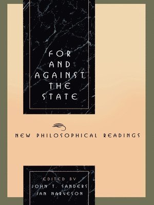 John T. Sanders, Jan Narveson - For and Against the State, Inbunden