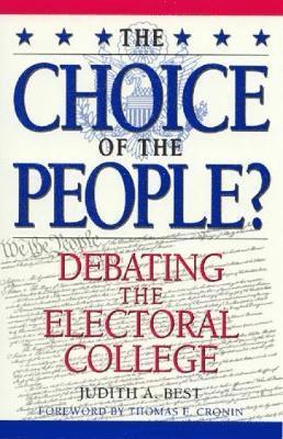 Judith Best, Thomas E. Cronin - Choice of the People?, Häftad