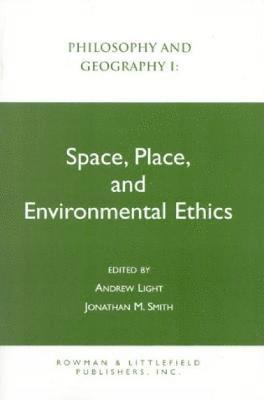 Andrew Light, Jonathan M. Smith - Philosophy and Geography I, Inbunden