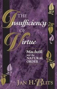 bokomslag The Insufficiency of Virtue