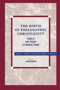 bokomslag The Birth of Philosophic Christianity