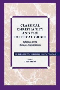 bokomslag Classical Christianity and the Political Order