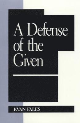 Evan M. Fales - Defense of the Given, Häftad