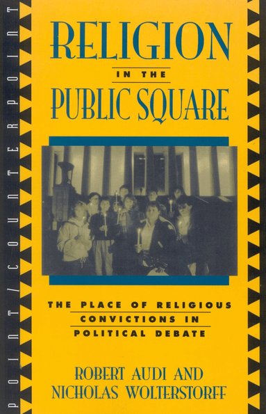 Robert Audi, Nicholas Wolterstorff - Religion in the Public Square, Häftad