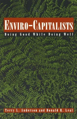 Terry L. Anderson, Donald R. Leal - Enviro-Capitalists, Häftad