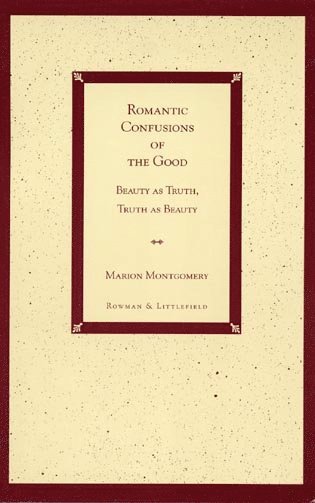 Marion Montgomery - Romantic Confusions of the Good, Häftad