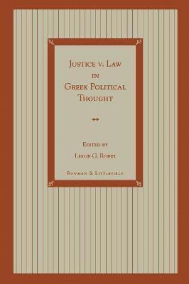 Leslie G. Rubin - Justice v. Law in Greek Political Thought, Häftad