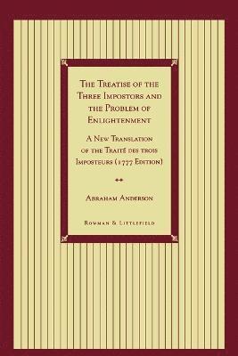 bokomslag The Treatise of the Three Impostors and the Problem of Enlightenment