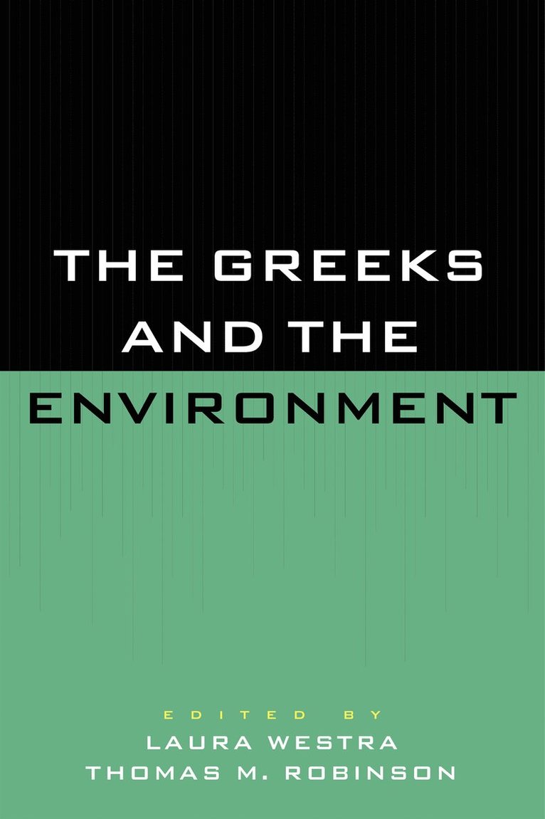 Laura Westra, Thomas M. Robinson - Greeks and the Environment, Häftad