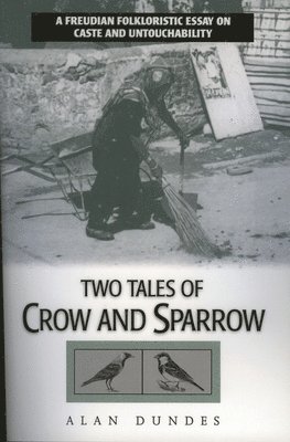 Alan Dundes - Two Tales of Crow and Sparrow, Inbunden