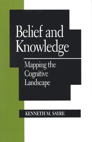 Kenneth M. Sayre - Belief and Knowledge, Häftad