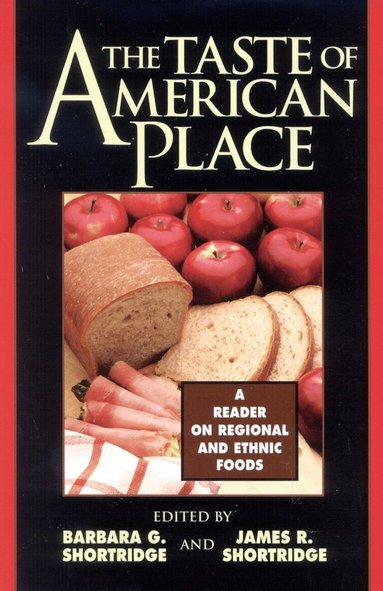 Barbara G. Shortridge, James R. Shortridge - Taste of American Place, Häftad