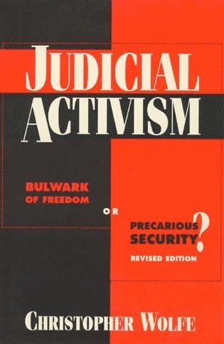 Christopher Wolfe - Judicial Activism, Häftad