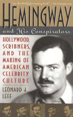 Leonard J. Leff - Hemingway and His Conspirators, Häftad