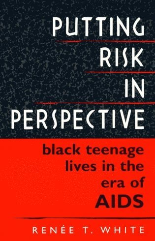 Renée T. White - Putting Risk in Perspective, Häftad