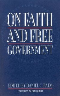 bokomslag On Faith and Free Government