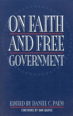 bokomslag On Faith and Free Government