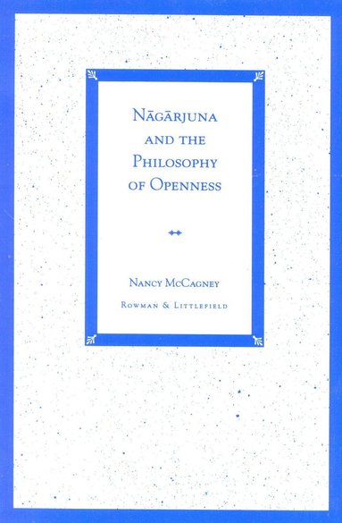 bokomslag Nagarjuna and the Philosophy of Openness