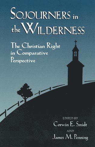 Corwin E. Smidt - Sojourners in the Wilderness, Häftad