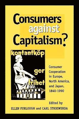 bokomslag Consumers Against Capitalism?