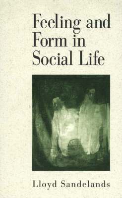 Feeling and Form in Social Life 1