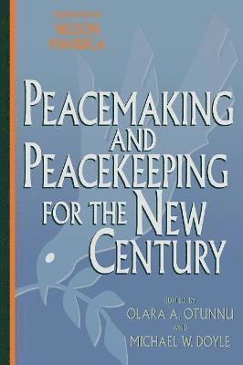Peacemaking and Peacekeeping for the New Century 1