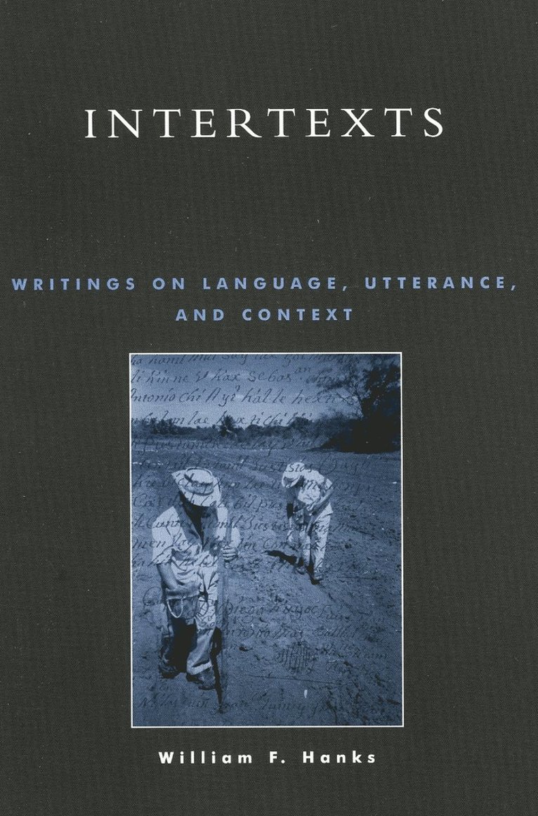 William F. Hanks - Intertexts, Häftad