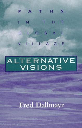 Fred Dallmayr - Alternative Visions, Häftad