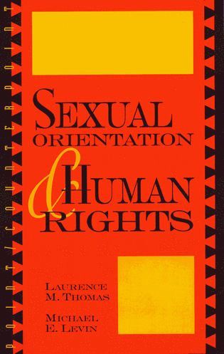 Laurence M. Thomas, Michael E. Levin - Sexual Orientation and Human Rights, Häftad