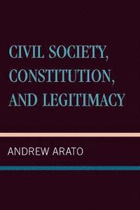 bokomslag Civil Society, Constitution, and Legitimacy