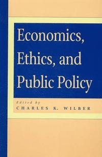 bokomslag Economics, Ethics, and Public Policy