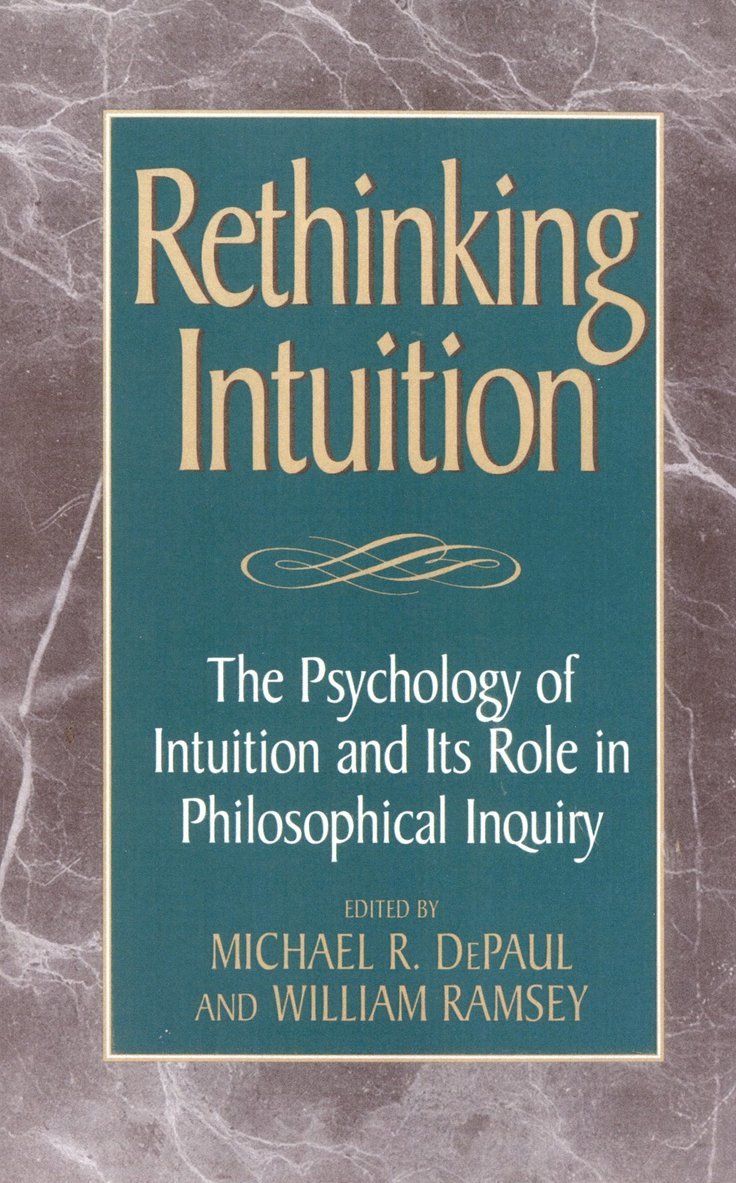 Michael R. DePaul, William Ramsey, Michael R. Depaul - Rethinking Intuition, Häftad
