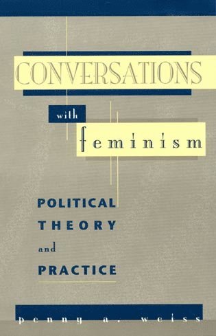 Penny A. Weiss - Conversations with Feminism, Häftad