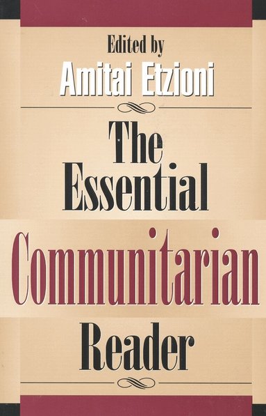Amitai Etzioni - Essential Communitarian Reader, Häftad