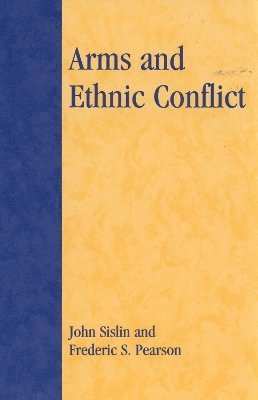 Arms and Ethnic Conflict 1