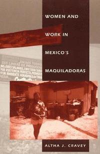 bokomslag Women and Work in Mexico's Maquiladoras