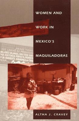 Women and Work in Mexico's Maquiladoras 1