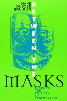 Between the Masks