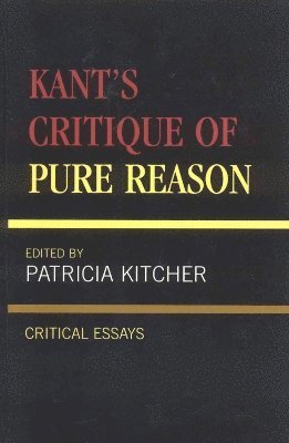 Patricia Kitcher - Kant's Critique of Pure Reason, Häftad