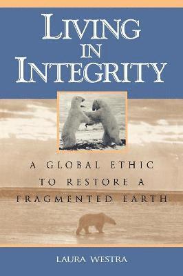 Laura Westra - Living in Integrity, Häftad