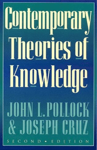 John L. Pollock, Joseph Cruz - Contemporary Theories of Knowledge, Häftad