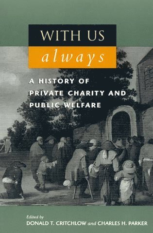 Donald T. Critchlow, Charles H. Parker - With Us Always, Häftad
