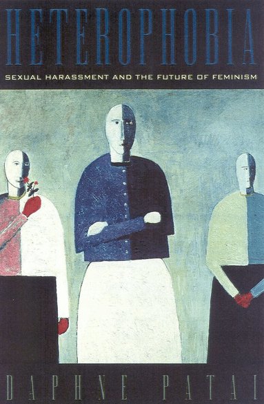 Daphne Patai - Heterophobia, Häftad
