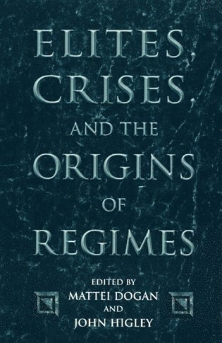 bokomslag Elites, Crises, and the Origins of Regimes