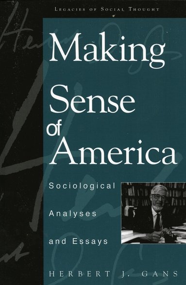 Herbert J. Gans - Making Sense of America, Häftad