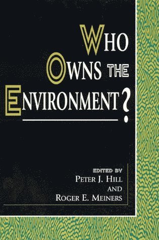 Who Owns the Environment? 1