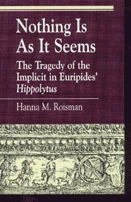 Hanna M. Roisman - Nothing Is as It Seems, Häftad