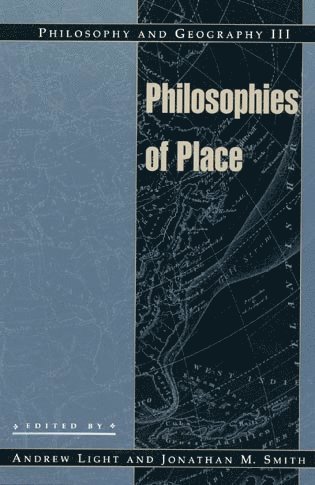 Andrew Light, Jonathan M. Smith - Philosophy and Geography III, Häftad