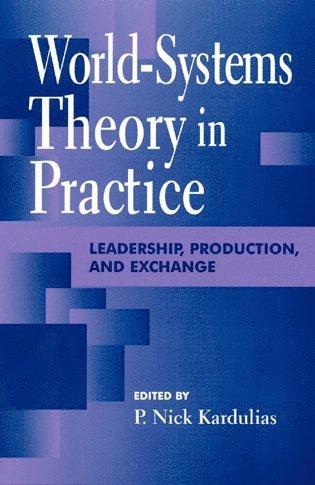 World-Systems Theory in Practice 1